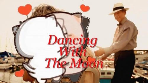 2022-10-16-Dancing With The Moon-love-lovey